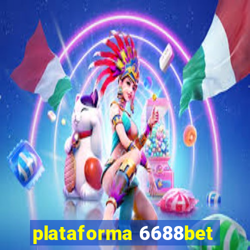 plataforma 6688bet